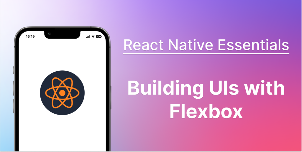 React Native Basics: Layout with Flexbox